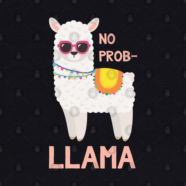 No Prob Llama - Funny Llama by kdpdesigns